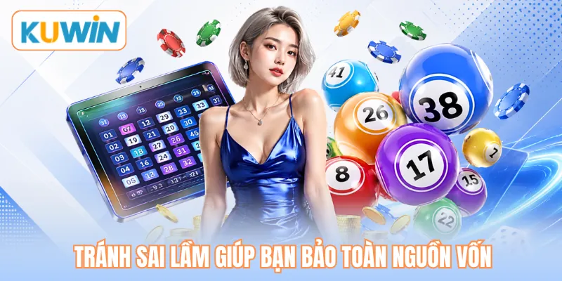 Tránh sai lầm giúp bạn bảo toàn nguồn vốn Tránh sai lầm giúp bạn bảo toàn nguồn vốn